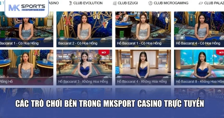 Các trò chơi bên trong MKSPORT casino trực tuyến