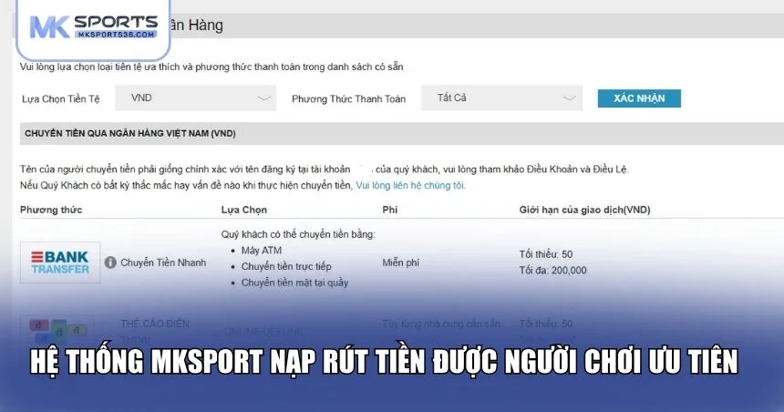 Hệ thống MKSPORT nạp rút tiền luôn được người chơi ưu tiên